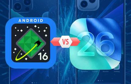 iOS 26 vs Android 16 iOS 26 vs Android 16 comparison