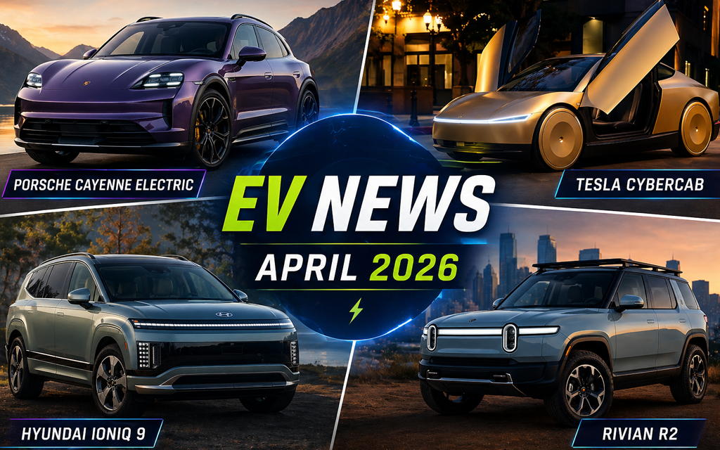 Top electric vehicles April 2026 including Porsche Cayenne Electric Tesla Cybercab Hyundai Ioniq 9 and Rivian R2