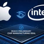 Apple and Intel reportedly reached a deal for Intel to manufacture Apple-designed chips, boosting U.S. semiconductor production.
