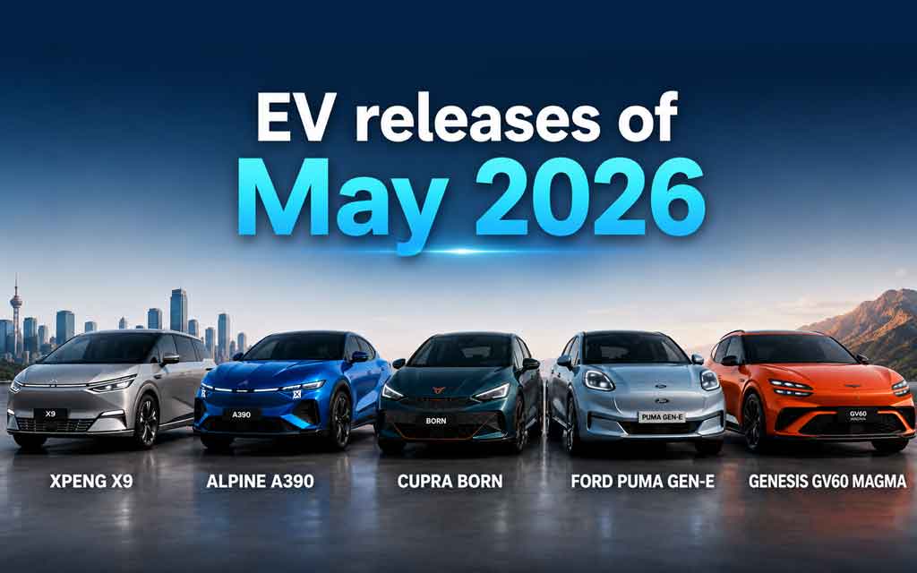 Latest electric vehicles released in May 2026 featuring XPENG X9, Alpine A390, Cupra Born, Ford Puma Gen-E, and Genesis GV60 Magma in a futuristic EV showcase