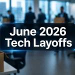 Illustration highlighting major June 2026 tech layoffs across AI, software, and electric vehicle companies, including Oracle, Lucid Motors, GitLab, Elastic, and Bungie.